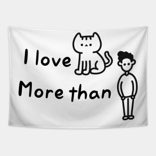 I love cats more than boys Tapestry