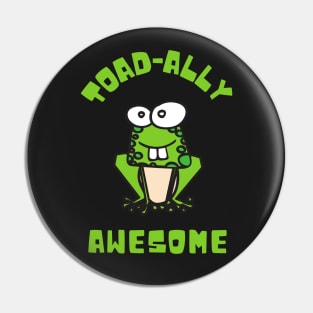 Toad-ally Awesome Pin