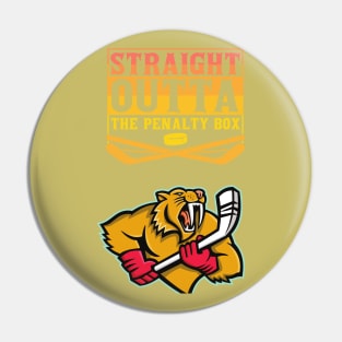 Straight outta the penalty box panther Pin