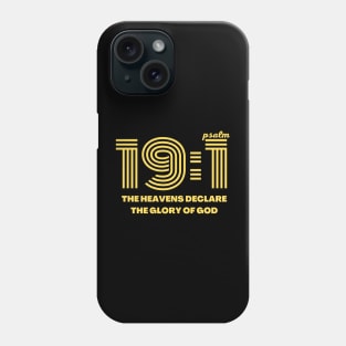 Psalm 19:1 Heavens declare the glory of God Phone Case