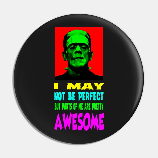 I MAY NOT BE PERFECT Pin by BG305