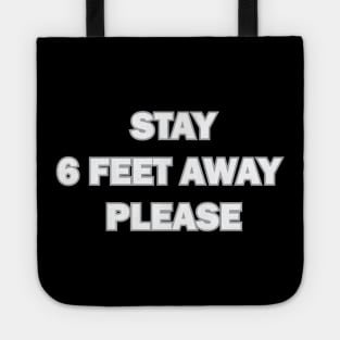 Stay 6 Feet Away Please: Social Distancing Idea Gift Tote