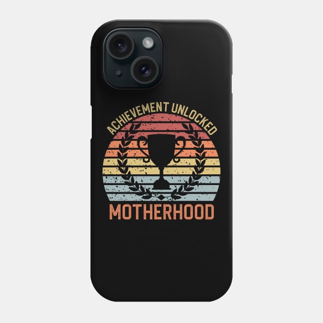 Achievement Unlocked Motherhood Phone Case by DragonTees