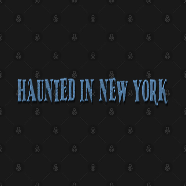 Haunted in New York by Haunted in New York