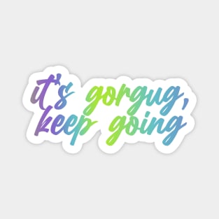 it's gorgug, keep going Magnet