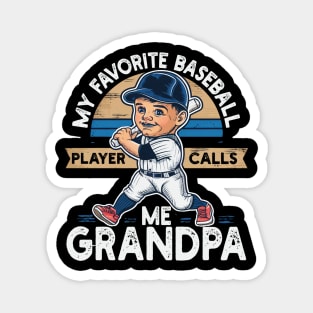 My Favorite Baseball Player Calls Me Grandpa Magnet