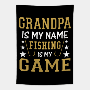 Grandpa is My Name Fishing is My Game Fish - Fishing Tapestry