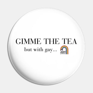 Gimme the tea, but with gay... Pin