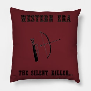 Western Slogan - The Silent Killer Pillow