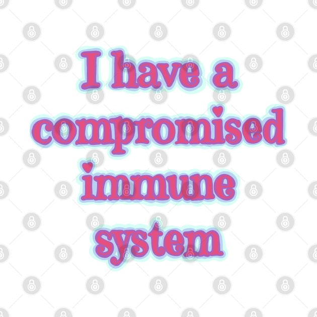 Compromised immune system by Becky-Marie