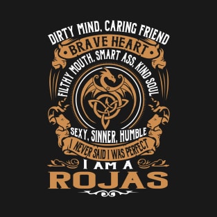 I Never Said I was Perfect I'm a ROJAS T-Shirt