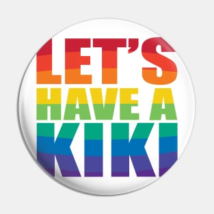 Let's Have a Kiki Pin