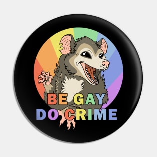 Be Gay Do Crime Pin