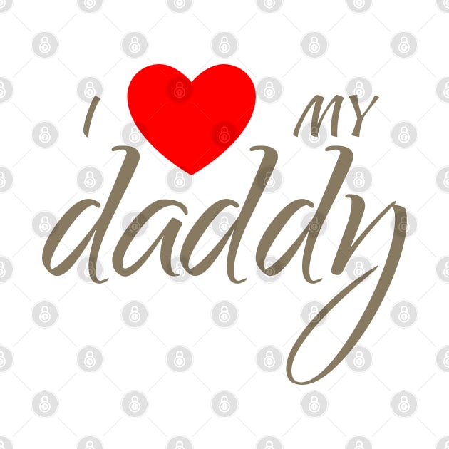 I love my daddy by Parin Shop