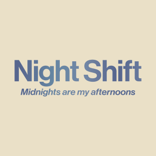Night Shift T-Shirt