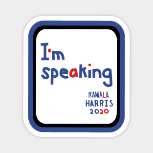 Framed Im Speaking says Kamala Harris Memes Magnet