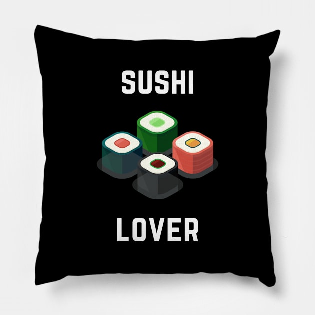 Love Sushi Foodie Cute Funny Sushibar Japanese Happy Sushiroll Sushi Lover Cute Gift Sashimi Sarcastic Yummy Hungry Cute Seafood Temaki Japan Nigiri Dinner Cute Birthday Foodlover Pillow by EpsilonEridani