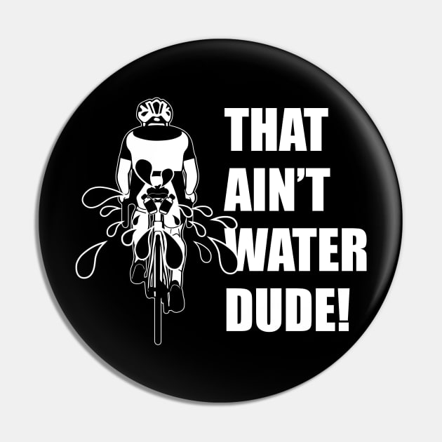 That's not water Pin by GuardUp