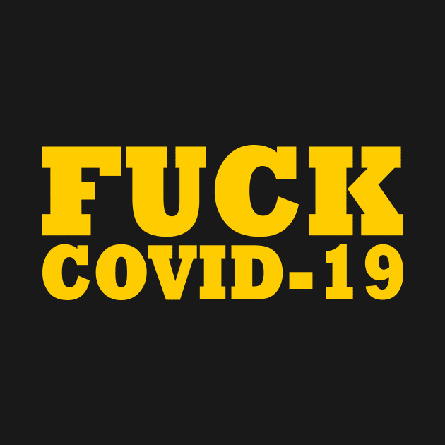 fuck covid-19 by Milaino