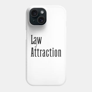 Law of Attraction Phone Case