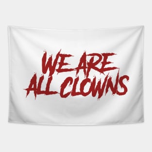 We Are All Clowns Tapestry