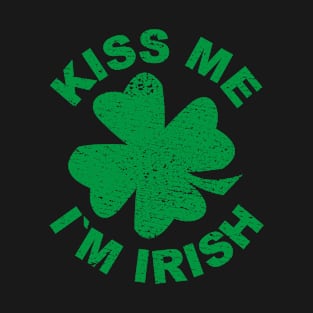 Kiss Me I'm Irish I Saint Patrick Day Gift Shamrock T-Shirt