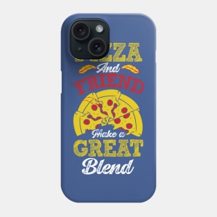 Pizza and Friend make a great Blend Phone Case