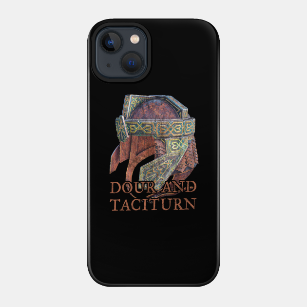 Dour and Taciturn Dwarf - Dungeons And Dragons - Phone Case