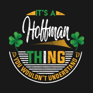 It's A Hoffman Thing You Wouldn't Understand T-Shirt