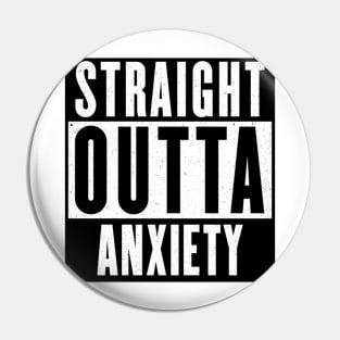 Straight Outta Anxiety v2 Pin