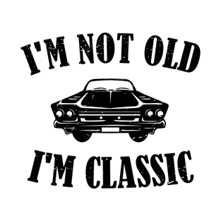 Vintage Men's I'm Not Old i'm Classic Car T-shirt Crusher Tee T-Shirt