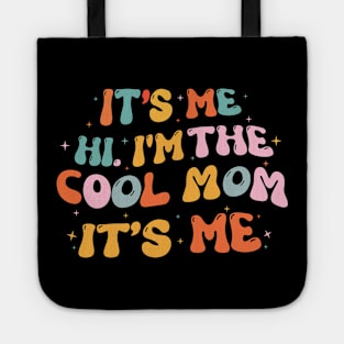 It's Me Hi I'm The Cool Mom It's Me Tote