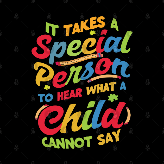 it takes a special person to hear what a child cannot say by Vortex.Merch