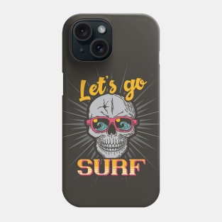 Let's Go Surf Skull Phone Case