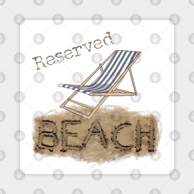 Beach Chair Reserved Magnet by RetroTjoshak