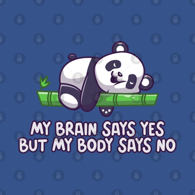 My brain says yes but my body says no by RedCrunch