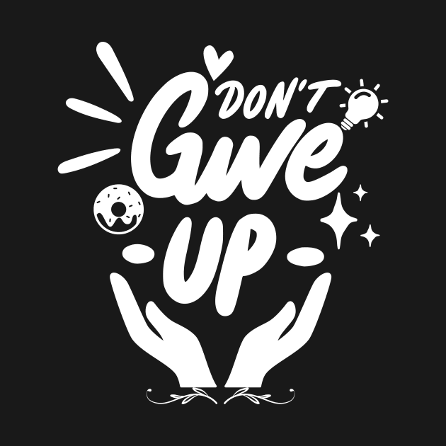 Don't Give Up by Tee Shop