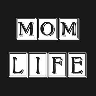 mom life T-Shirt