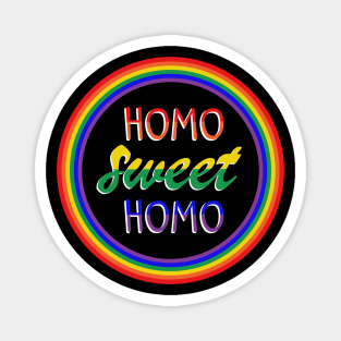 Funny "Homo Sweet Homo" Pun in Rainbow Circle Gay Pride Magnet