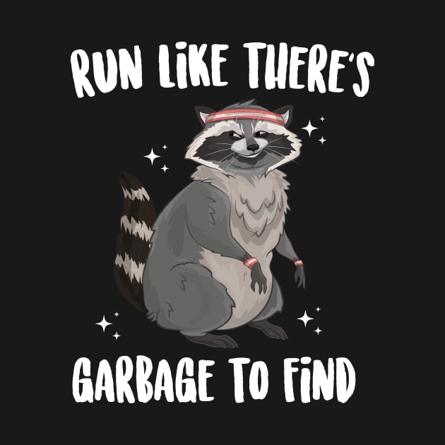 Run Like There's A Garbage To Find Cute Raccoon by Eugenex