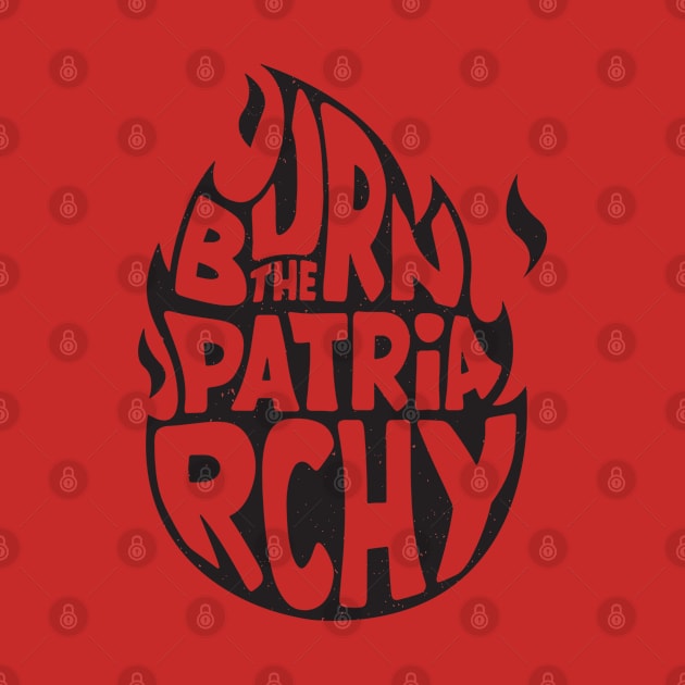 Feminism - Burn The Patriarchy by Pridish