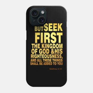 Matthew 6 33 Phone Case