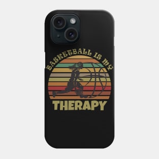 Basketball is my therapy Phone Case