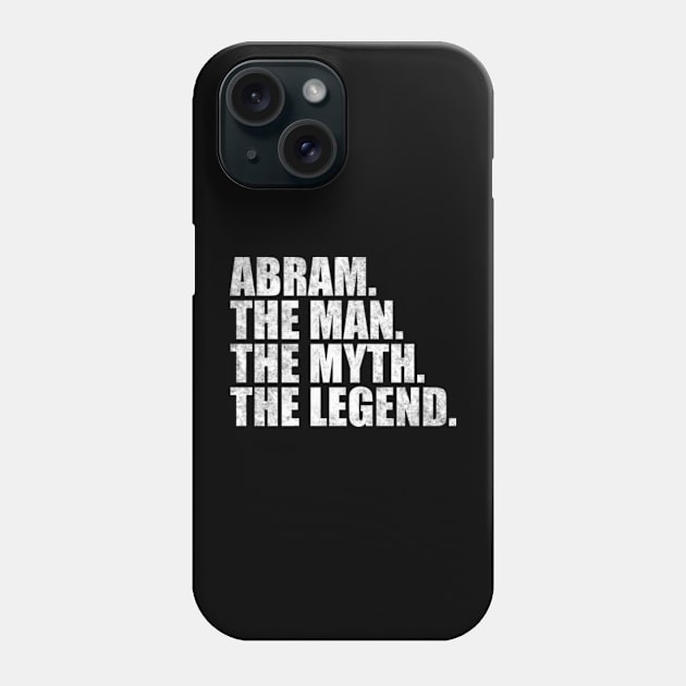 Abram Legend Abram Name Abram given name Phone Case by TeeLogic