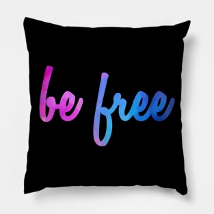 Be Free Pillow