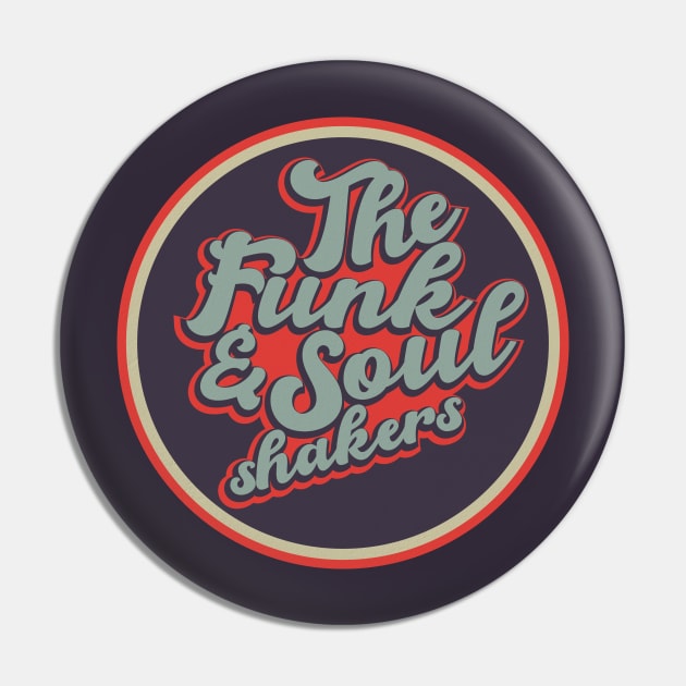 Funk & Soul Shakers Pin by modernistdesign