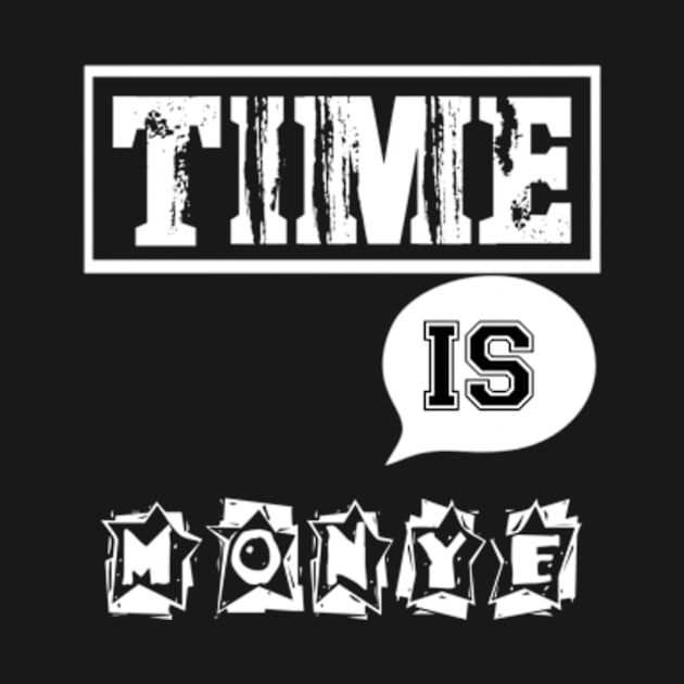 Time is monye by TshirtMA