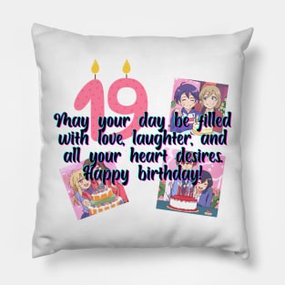 May your day be filled with love, laughter, and all your heart desires. Happy birthday! Pillow