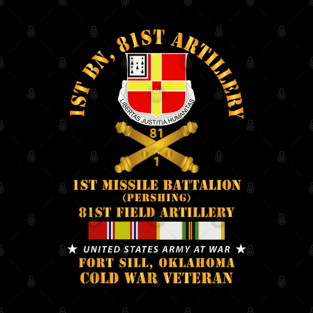 1st Missile Bn,  81st Artillery - Ft Sill OK w COLD SVC by twix123844