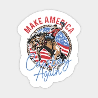 Make America Cowboy Again, Western 4th Of July, Cowboy Independence Day, Country America Magnet